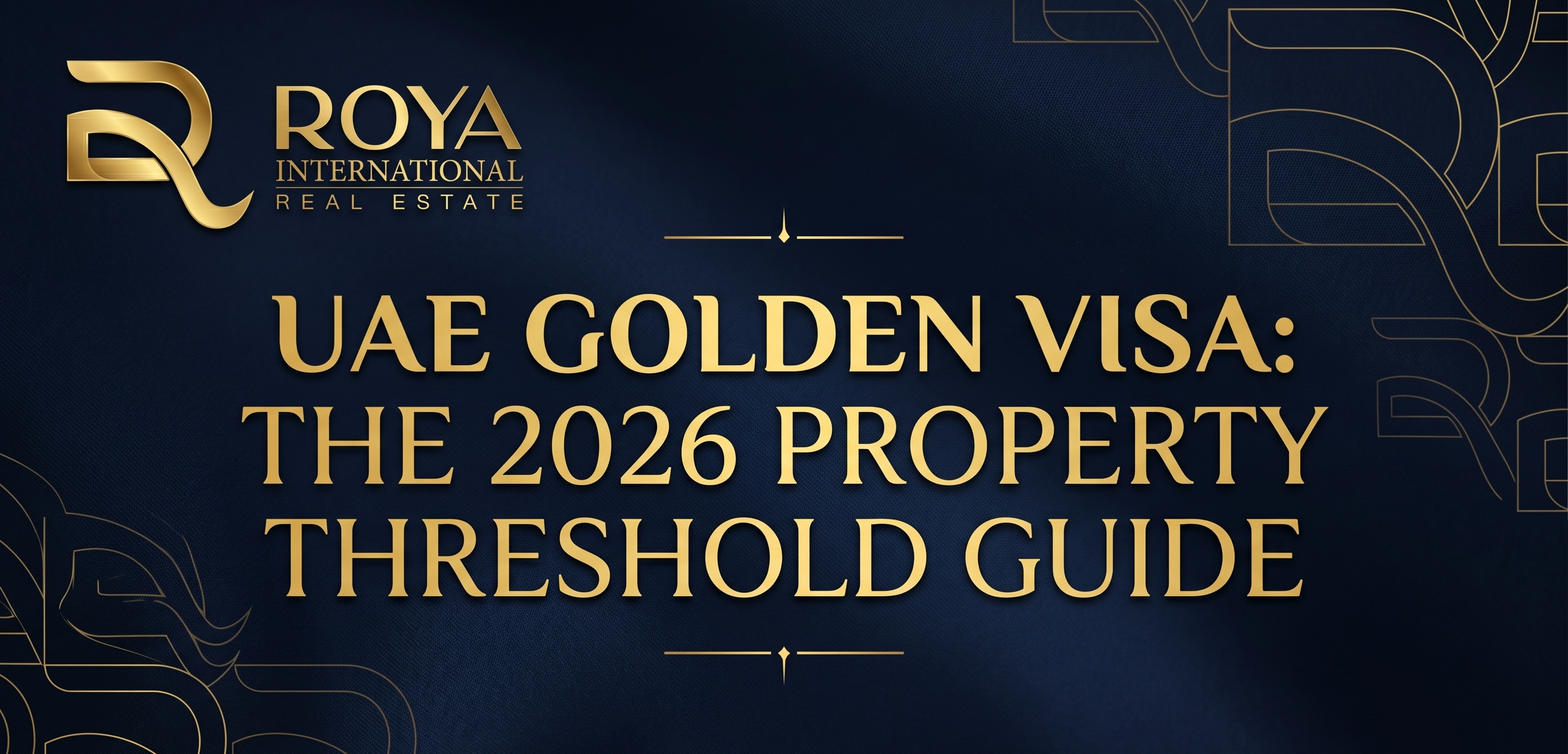 UAE Golden Visa: The 2026 Property Threshold Guide